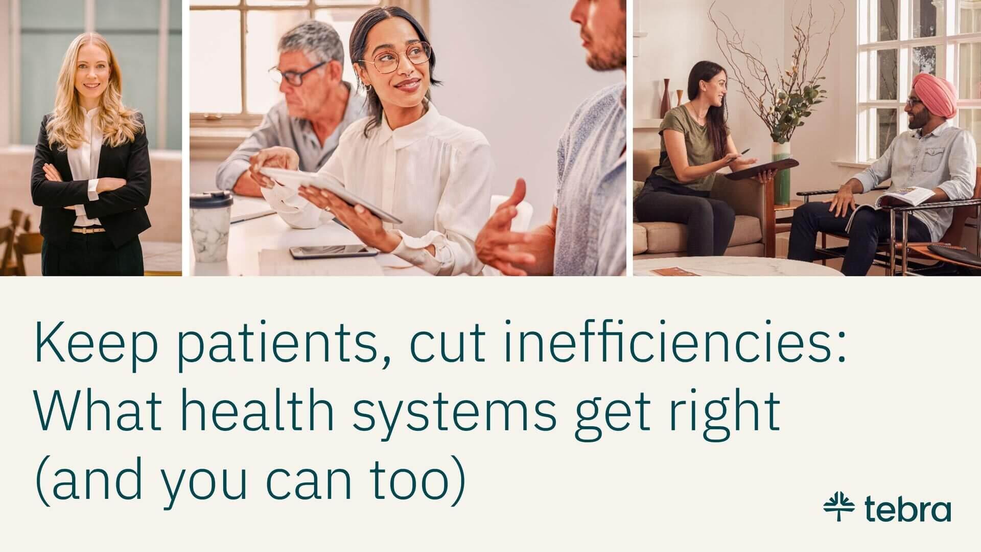 keep patients, cut inefficiencies slides